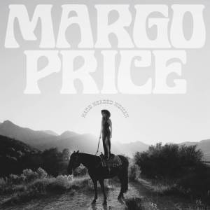 Album cover for 'Hard Headed Woman' by Margo Price