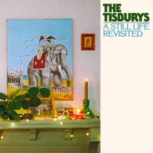 Album cover for 'A Still Life Revisited' by The Tisburys